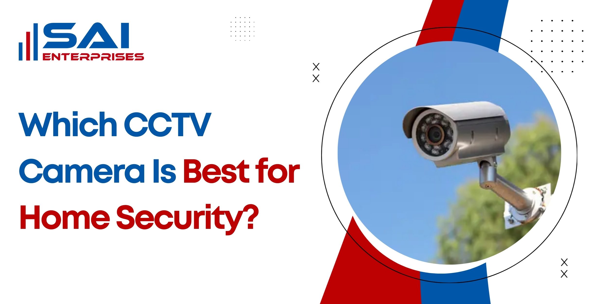 Which CCTV Camera Is Best for Home Security?