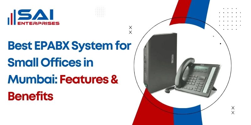 Best EPABX System for Small Offices in Mumbai & Navi Mumbai: Features & Benefits