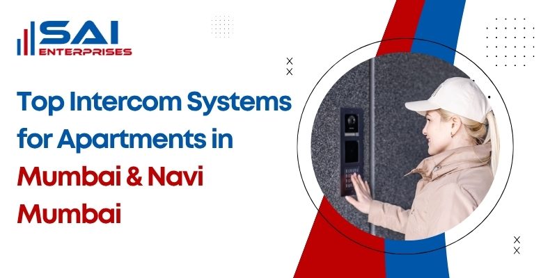 Top Intercom Systems for Apartments in Mumbai & Navi Mumbai