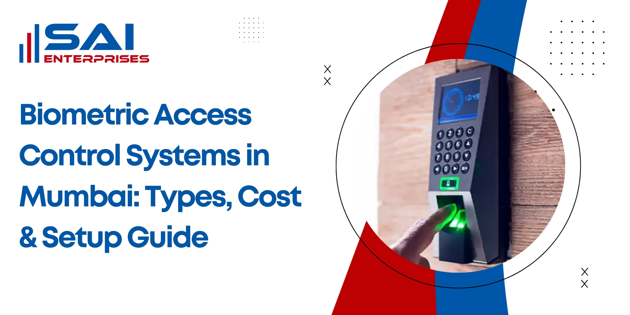 Biometric Access Control Systems in Mumbai: Types, Cost & Setup Guide
