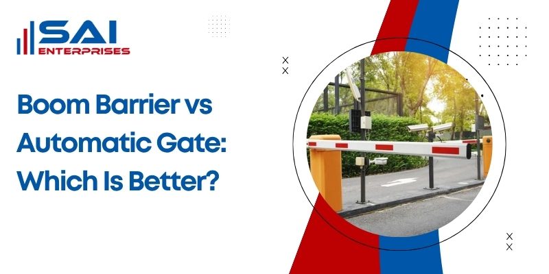 Boom Barrier vs Automatic Gate: Which Is Better?